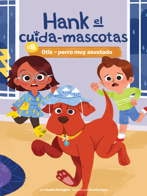 Title details for #8 Otis el perro muy asustado (Book 8 by Claudia Harrington - Available